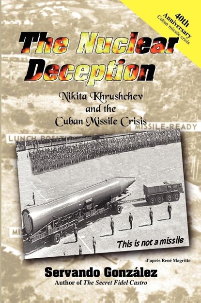 The Nuclear Deception, Servando Gonzalez - Paperback - 9780971139152