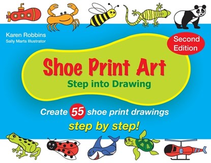 Shoe Print Art: Step Into Drawing, Karen S. Robbins - Paperback - 9780971144125