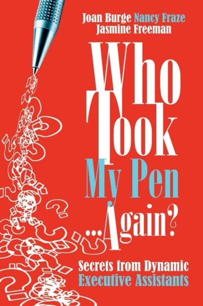 Who Took My Pen ... Again?, Joan Burge ; Nancy Fraze ; Jasmine Freeman - Paperback - 9780971745698