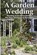 A Garden Wedding, C L Fornari - Paperback - 9780971822023