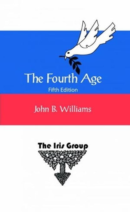 The Fourth Age: Fifth Edition, John Williams - Ebook - 9780971892996
