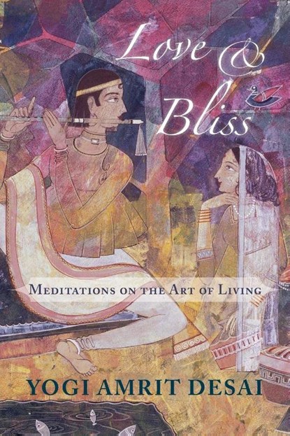 Love & Bliss, Amrit Desai - Paperback - 9780971945531