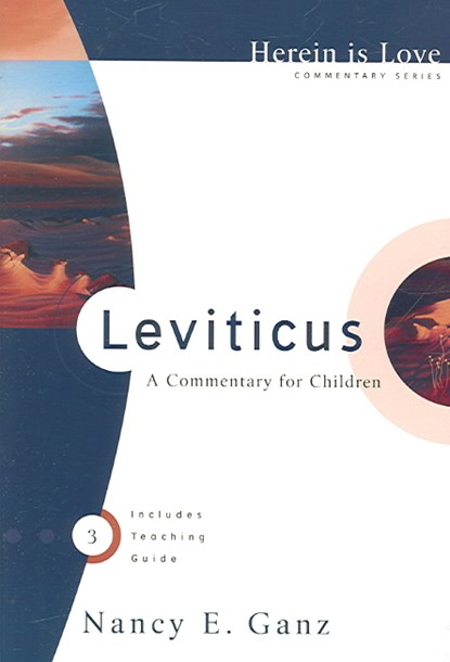 Leviticus: A Commentary for Children, Nancy E. Ganz - Paperback - 9780972304627