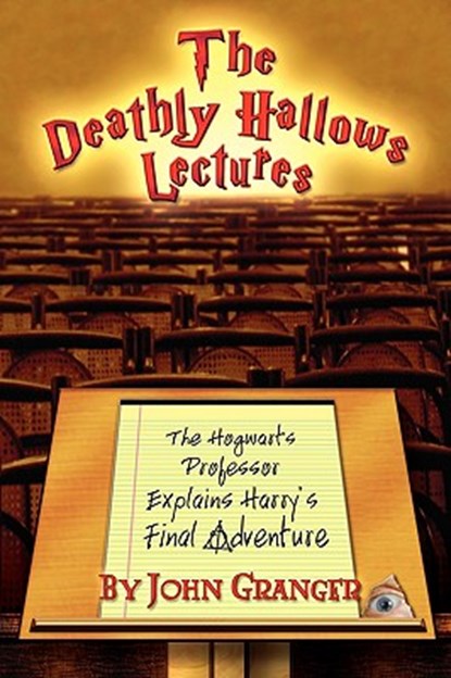 The Deathly Hallows Lectures, John Granger - Paperback - 9780972322171
