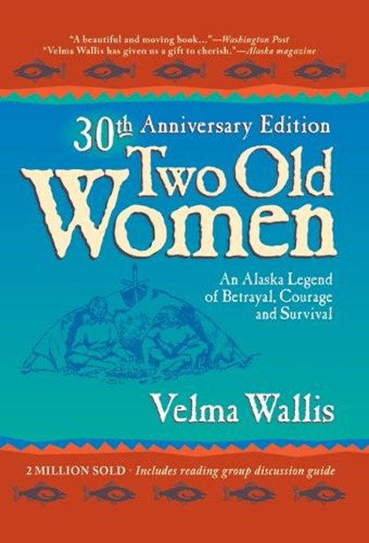 2 Old Women Anniv/E 10/E, Velma Wallis - Gebonden - 9780972494496