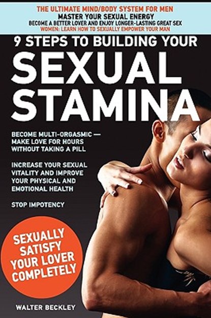 9 Steps to Building Your Sexual Stamina, Walter Beckley - Paperback - 9780972533744