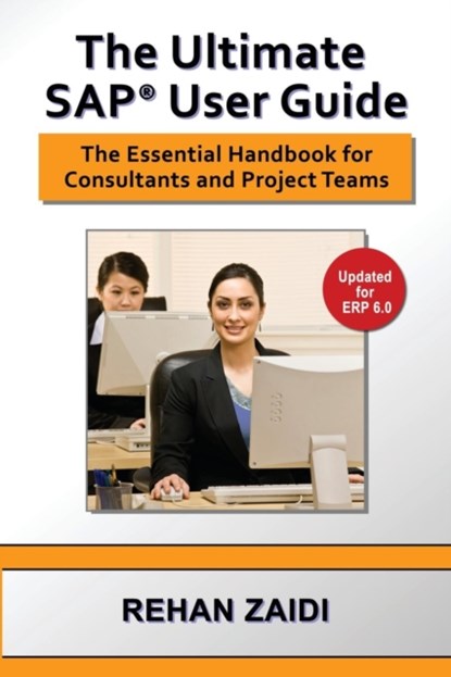 The Ultimate SAP(R) User Guide, Rehan Zaidi - Paperback - 9780972598880