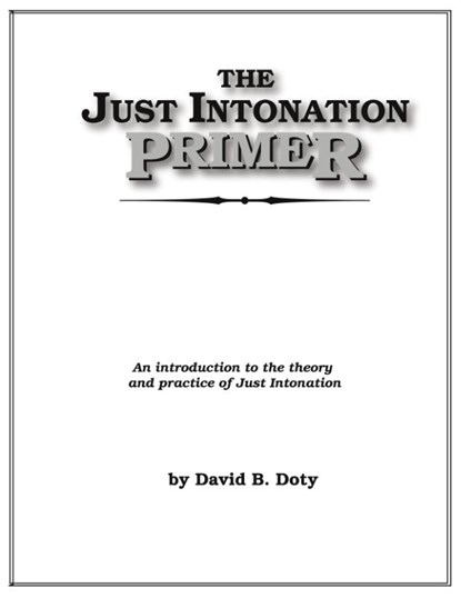 The Just Intonation Primer, David B Doty - Paperback - 9780972681001