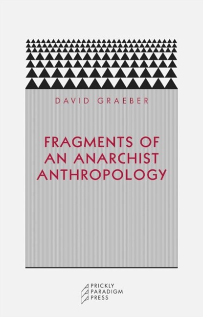 Fragments of an Anarchist Anthropology, David Graeber - Paperback - 9780972819640