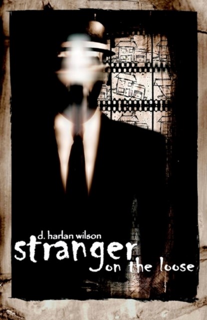 Stranger on the Loose, D. Harlan Wilson - Paperback - 9780972959834