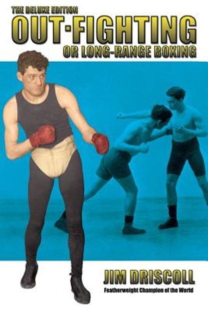 Out-Fighting or Long-Range Boxing, Jim Driscoll - Paperback - 9780973769845