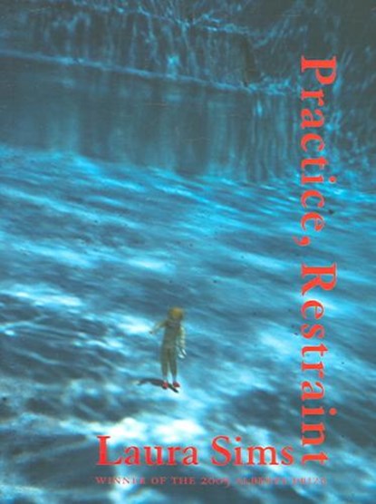 Practice, Restraint, Laura Sims - Paperback - 9780974090993