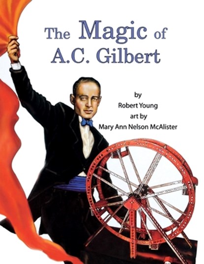 MAGIC OF AC GILBERT, Robert Young - Paperback - 9780974219615