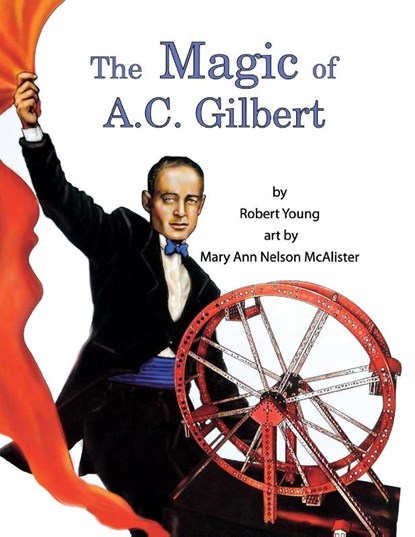 MAGIC OF AC GILBERT, Robert Young - Paperback - 9780974219615