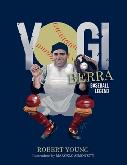 Yogi Berra: Baseball Legend, Robert S. Young - Paperback - 9780974219660
