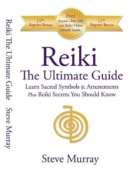 Reiki -- The Ultimate Guide, Reiki Master Steve Murray - Paperback - 9780974256917