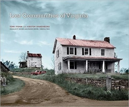 Lost Communities of Virginia, Terri Fisher ; Kirsten Sparenborg - Gebonden - 9780974270739