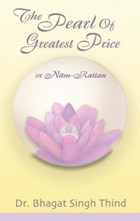 Pearl of Greatest Price | Dr Bhagat Singh Thind | 