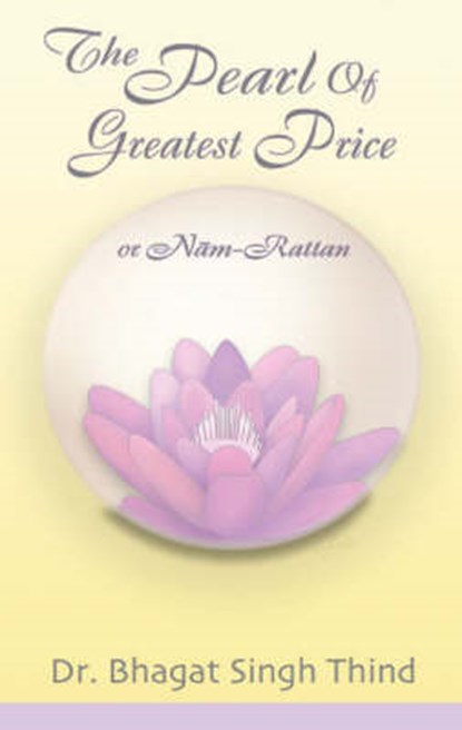 Pearl of Greatest Price, THIND,  Dr Bhagat Singh - Gebonden - 9780974283746