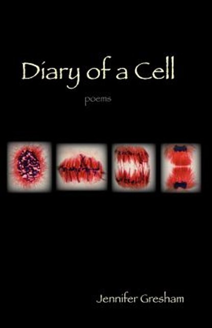 Diary of a Cell, Jennifer Gresham - Paperback - 9780974326412