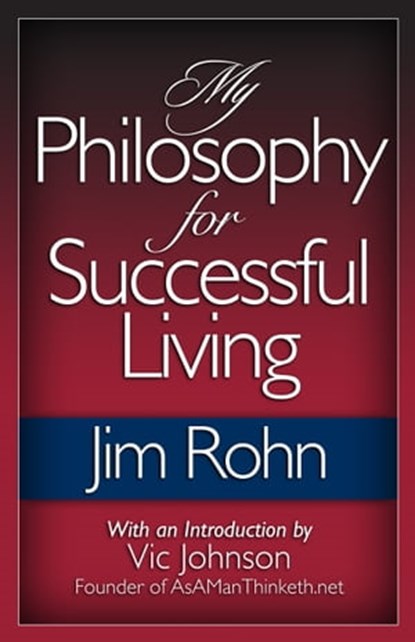My Philosophy for Successful Living, Jim Rohn - Ebook - 9780974571775