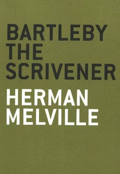 Bartleby the Scrivener, Herman Melville - Paperback - 9780974607801