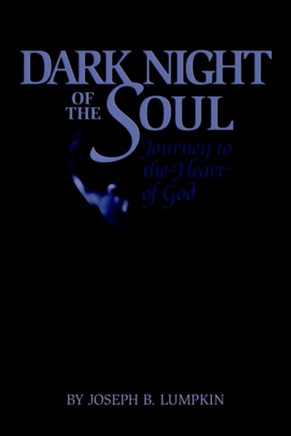Dark Night of the Soul, Joseph B Lumpkin - Paperback - 9780974633633