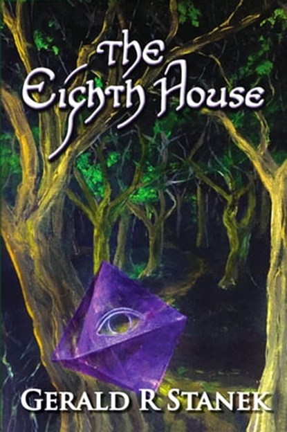 The Eighth House, Gerald R Stanek - Ebook - 9780974741710