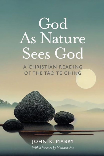 God As Nature Sees God, REV John R Mabry - Paperback - 9780974762302