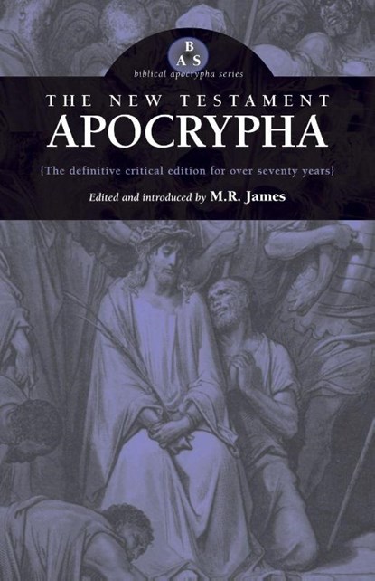 The New Testament Apocrypha, M R James - Paperback - 9780974762364