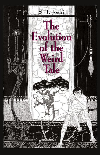 The Evolution of the Weird Tale, S. Joshi - Paperback - 9780974878928