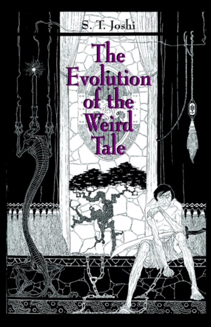 The Evolution of the Weird Tale, S.,  T. Joshi - Paperback - 9780974878928