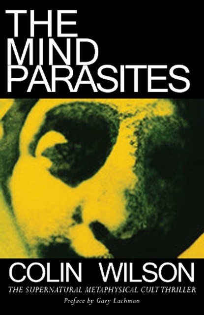The Mind Parasites, Colin Wilson - Paperback - 9780974935997