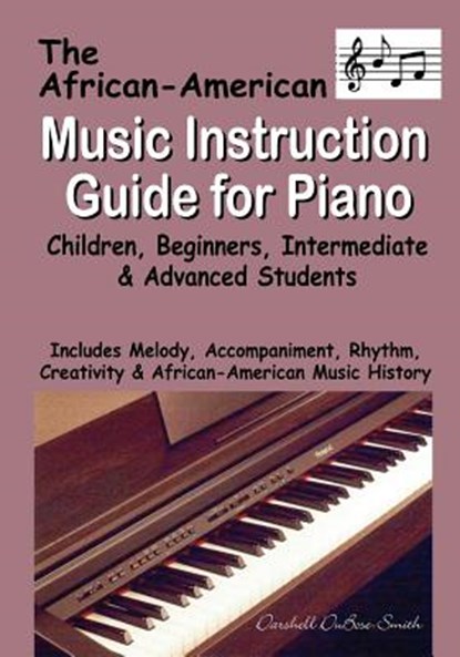 The African American Music Instruction Guide for Piano, Darshell DuBose-Smith - Paperback - 9780974977997