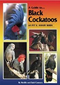 Black Cockatoos as Pet and Aviary Birds | Connors, Neville ; Connors, Enid | 