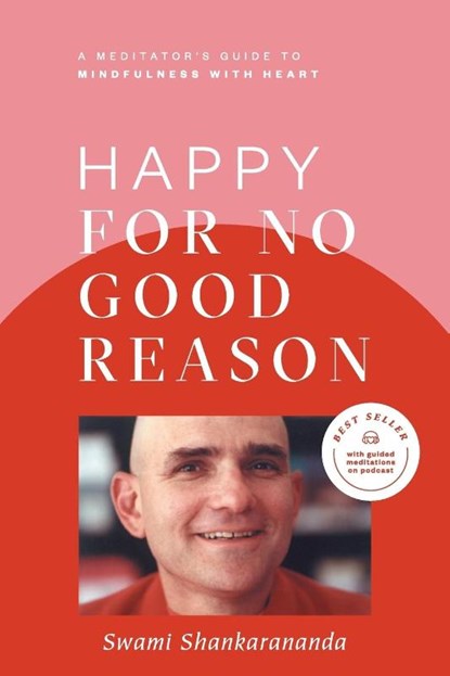 Happy for No Good Reason, Swami Shankarananda - Paperback - 9780975099513