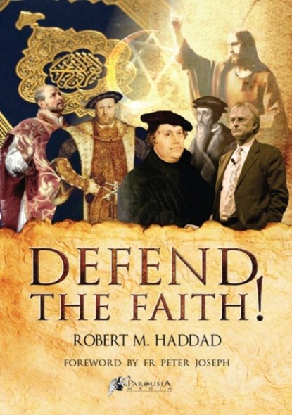 Defend the Faith!, Robert M Haddad - Paperback - 9780975157169