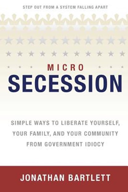 MicroSecession, Jonathan L Bartlett - Paperback - 9780975283899