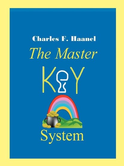 The Master Key System, Charles Haanel - Paperback - 9780975309339