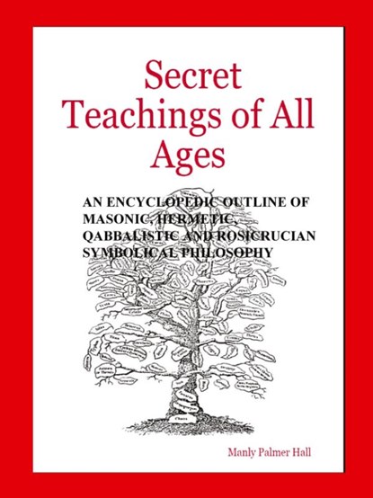 Secret Teachings of All Ages, Manly Palmer Hall - Paperback - 9780975309346