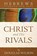 Christ and His Rivals, Douglas Wilson - Paperback - 9780975391471
