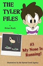 The Tyler Files #3 My Nose Is Running! | Brian Rock | 