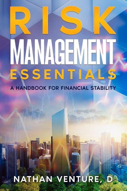 Risk Management Essentials, Nathan D Venture - Paperback - 9780975618189