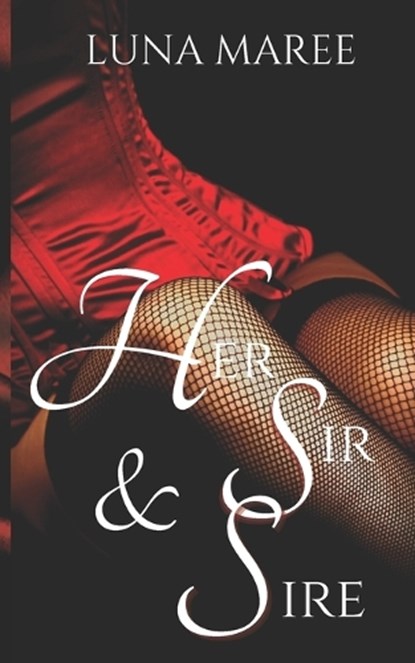 Her Sir & Sire, Luna Maree - Paperback - 9780975625613