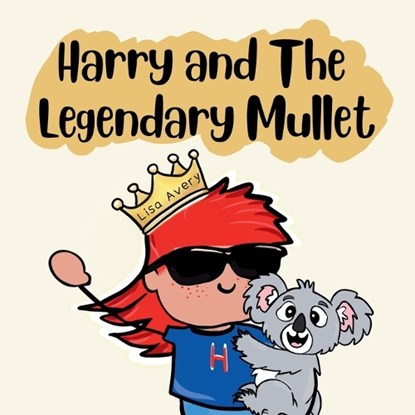Harry and The Legendary Mullet, Lisa Avery - Paperback - 9780975643716