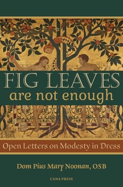 Fig Leaves Are Not Enough, Pius Mary Noonan - Paperback - 9780975658895