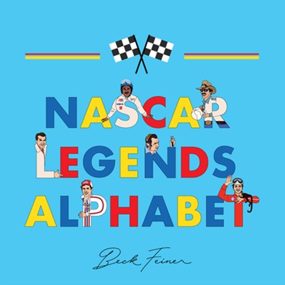 NASCAR Legends Alphabet, Beck Feiner - Gebonden - 9780975669235
