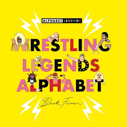 Wrestling Legends Alphabet, Beck Feiner - Gebonden - 9780975669266