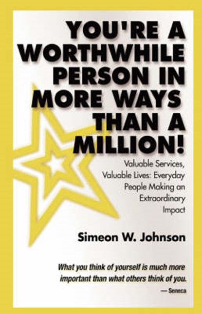 You're A Worthwhile Person in More Ways Than A Million!, SIMEON,  W Johnson - Gebonden - 9780975938119