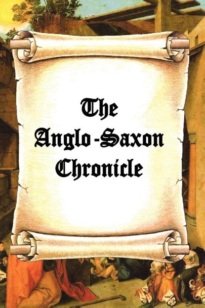 The Anglo-Saxon Chronicle, James H Ford - Paperback - 9780976072638